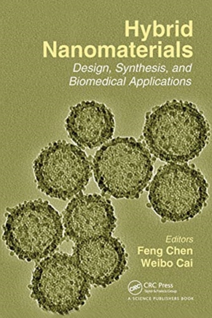 Hybrid Nanomaterials: Design, Synthesis, and Biomedical Applications