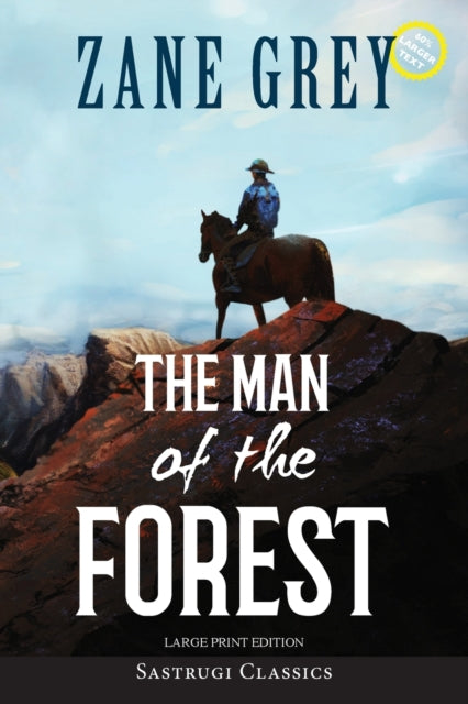 Man of the Forest (Annotated, Large Print)