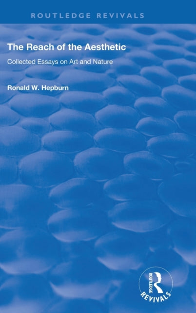 Reach of the Aesthetic: Collected Essays on Art and Nature