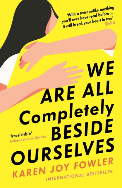 We Are All Completely Beside Ourselves: Shortlisted for the Booker Prize