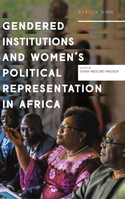 Gendered institutions and women's political representation in Africa: From participation to transformation