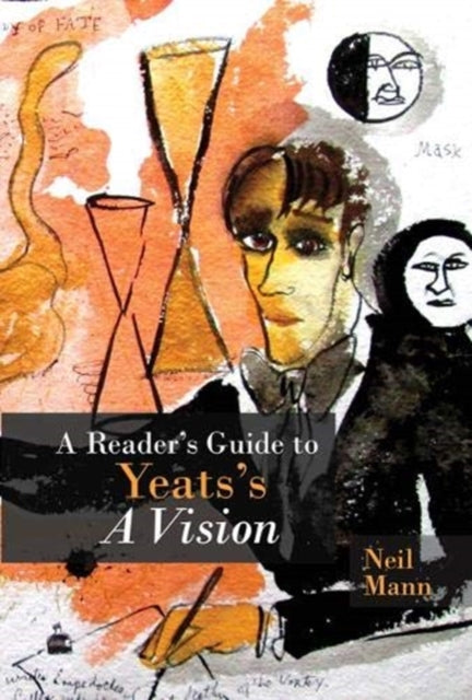 Reader's Guide to Yeats's A Vision