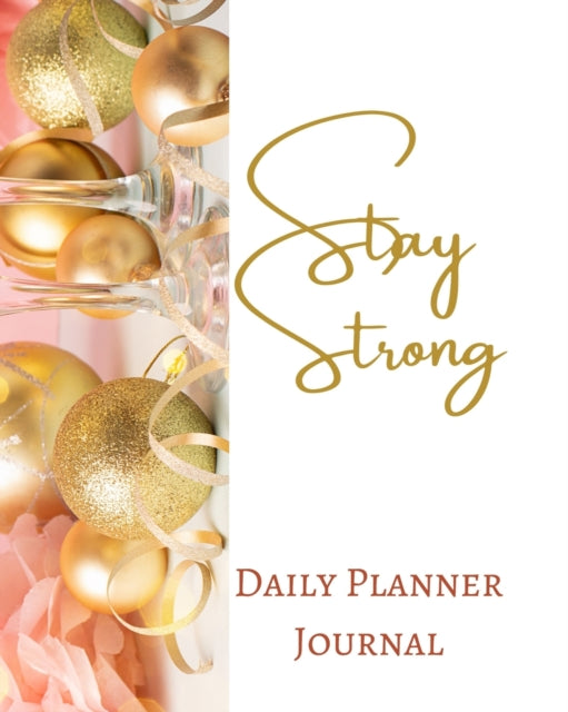 Stay Strong Daily Planner Journal - Pastel Rose Wine Gold Pink Brown Luxury - Abstract Contemporary Modern Design - Art
