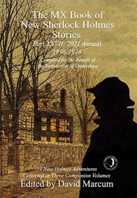 MX Book of New Sherlock Holmes Stories Part XXVII: 2021 Annual (1898-1928)