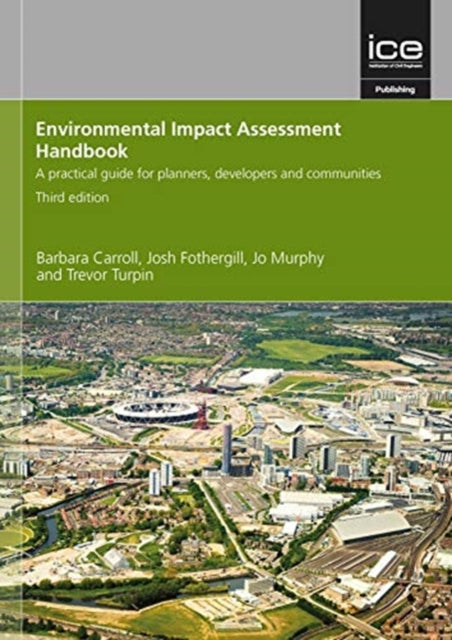 Environmental Impact Assessment Handbook, Third edition: A practical guide for planners, developers and communities