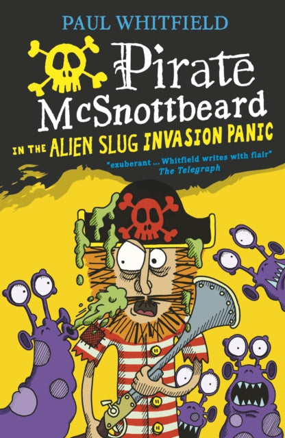 Pirate McSnottbeard in the Alien Slug Invasion Panic