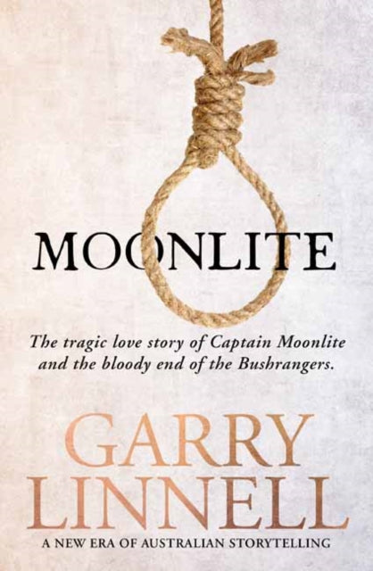 Moonlite: The Tragic Love Story of Captain Moonlite and the Bloody End of the Bushrangers