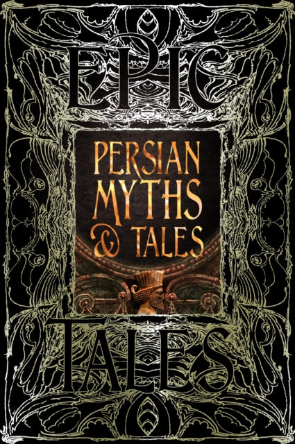 Persian Myths & Tales: Epic Tales