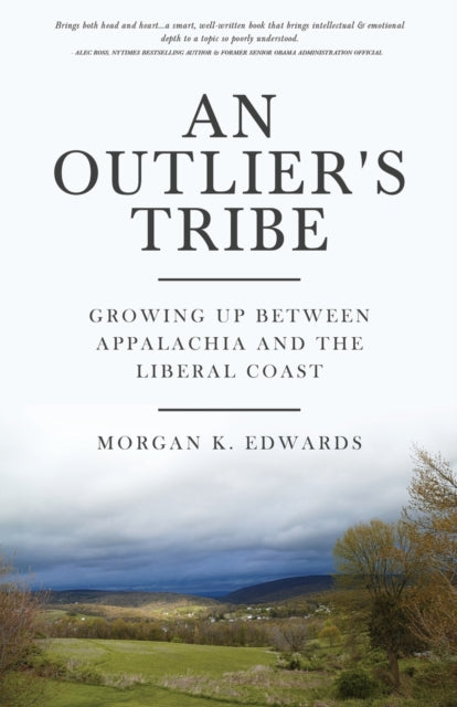 Outlier's Tribe: Growing Up Between Appalachia and the Liberal Coast