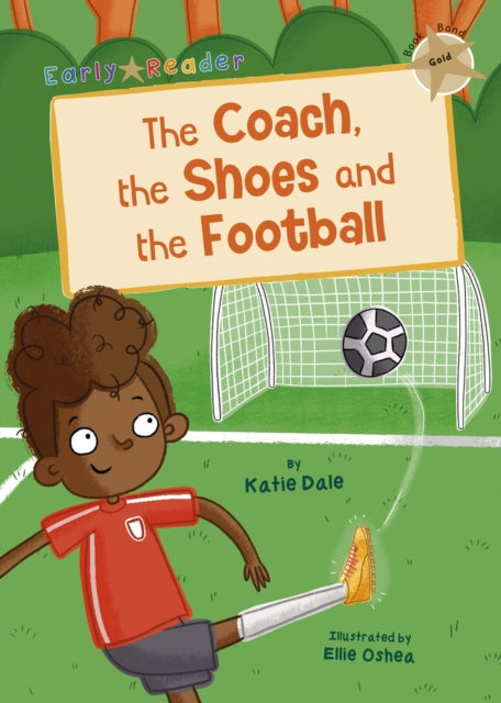 Coach, the Shoes and the Football: (Gold Early Reader)