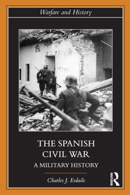 Spanish Civil War: A Military History