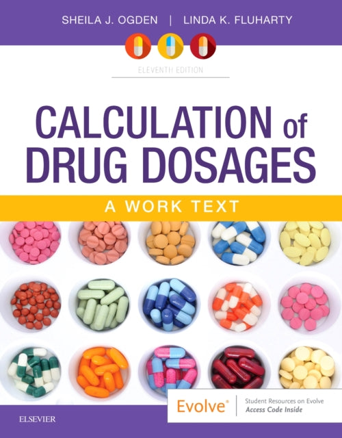 Calculation of Drug Dosages: A Work Text