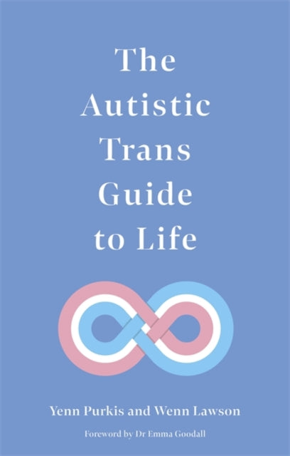 Autistic Trans Guide to Life