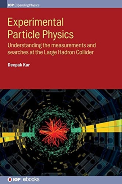 Experimental Particle Physics: Understanding the measurements and searches at the Large Hadron Collider