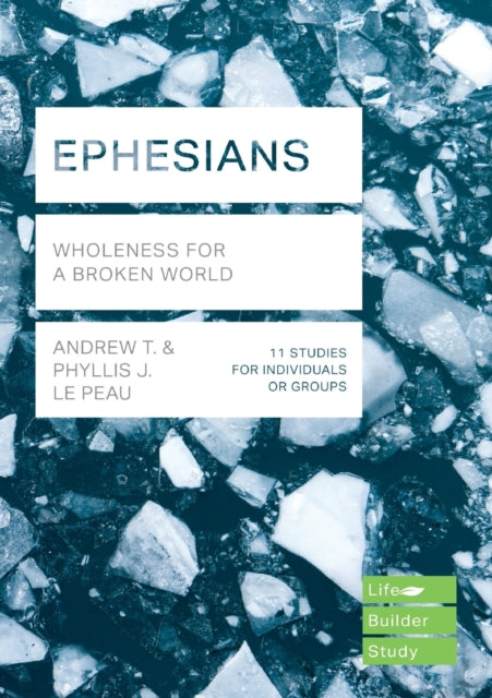 Ephesians (Lifebuilder Study Guides): Wholeness for a broken world