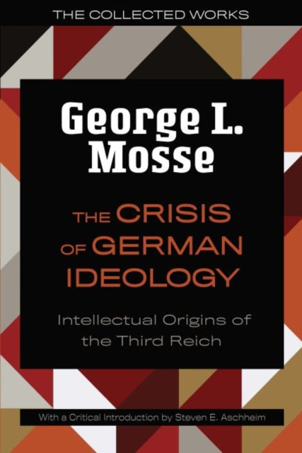 Crisis of German Ideology: Intellectual Origins of the Third Reich