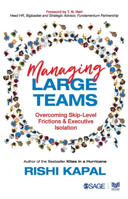 Managing Large Teams: Overcoming Skip- Level Frictions & Executive Isolation
