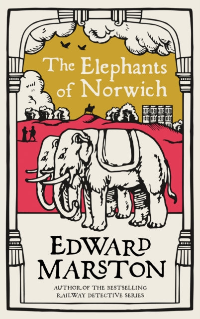 Elephants of Norwich: An action-packed medieval mystery from the bestselling author