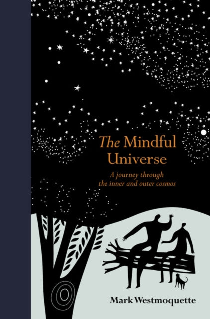 Mindful Universe: A journey through the inner and outer cosmos