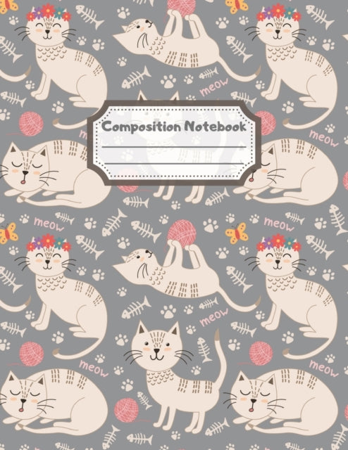Composition Notebook: Wide Ruled Lined Paper: Large Size 8.5x11 Inches, 110 pages. Notebook Journal: Playful Cat Meow Workbook for Children Preschoolers Students Teens Kids for School Writing Notes
