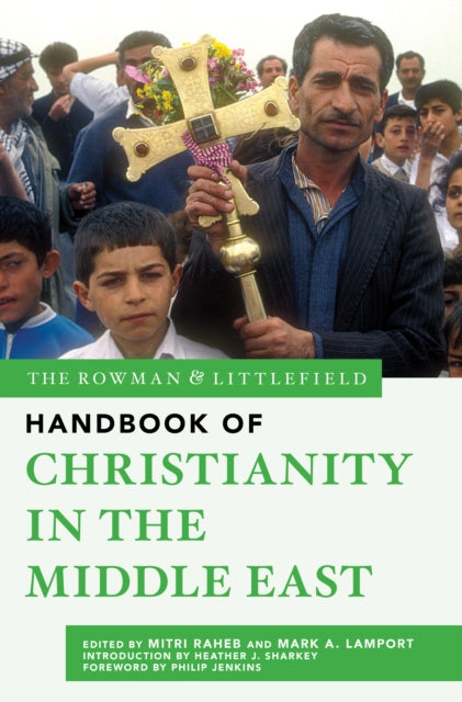 Rowman & Littlefield Handbook of Christianity in the Middle East
