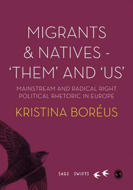 Migrants and Natives - 'Them' and 'Us': Mainstream and Radical Right Political Rhetoric in Europe