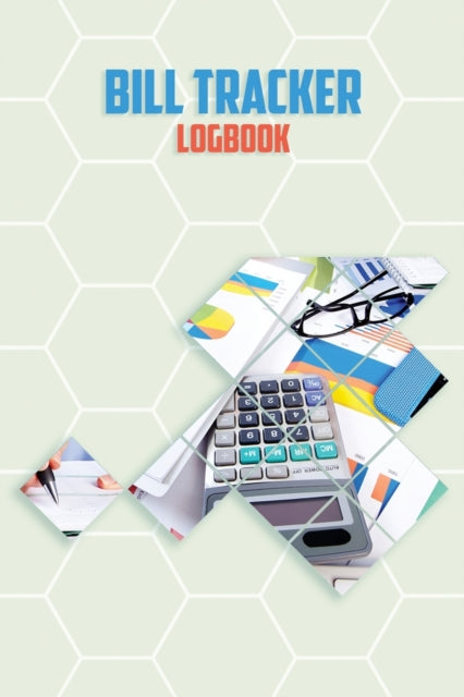 Bill Tracker Logbook: Simple Bill Payment Checklist Organizer