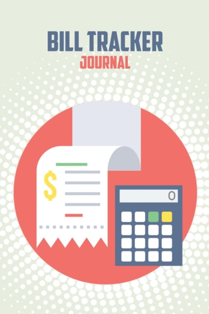 Bill Tracker Journal: Bill Payment Tracker