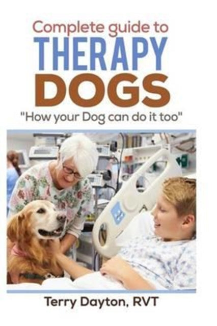 Complete Guide to Therapy Dogs