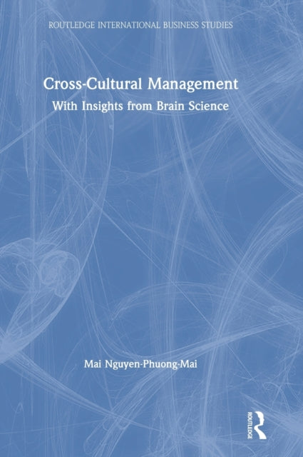 Cross-Cultural Management: With Insights from Brain Science