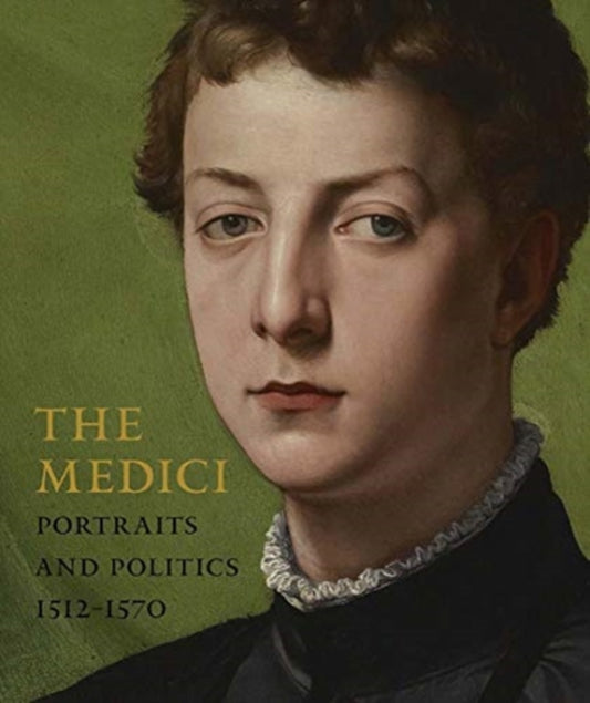 Medici - Portraits and Politics, 1512-1570