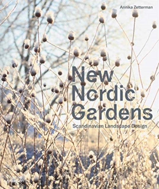 New Nordic Gardens: Scandinavian Landscape Design