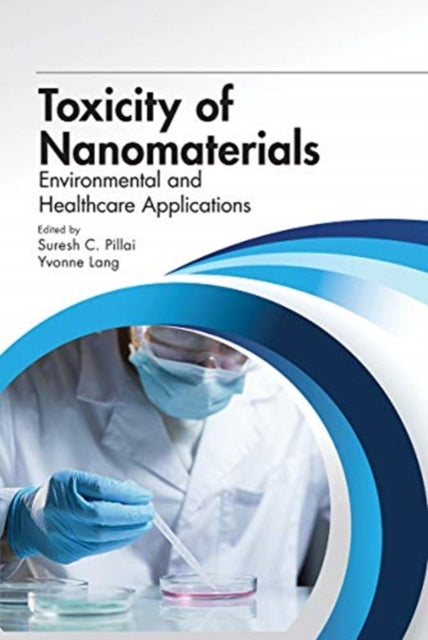 Toxicity of Nanomaterials: Environmental and Healthcare Applications