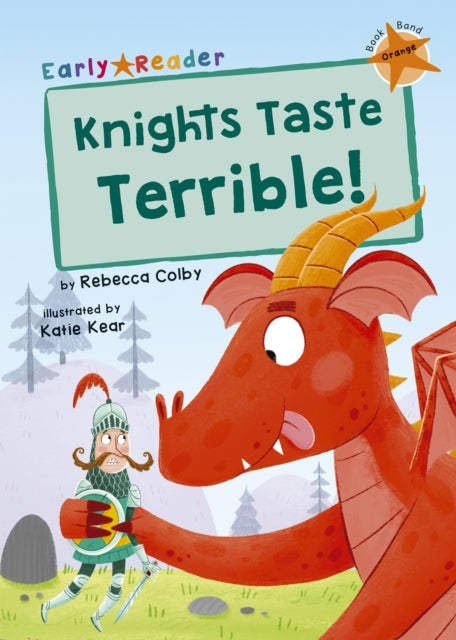 Knights Taste Terrible!: (Orange Early Reader)