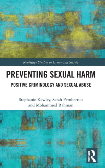 Preventing Sexual Harm: Positive Criminology and Sexual Abuse
