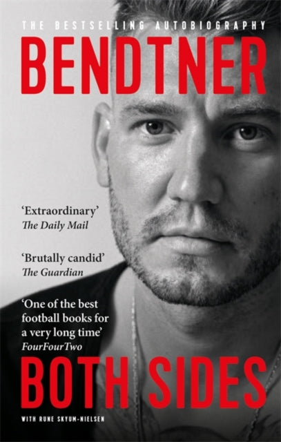Bendtner: Both Sides: The Bestselling Autobiography