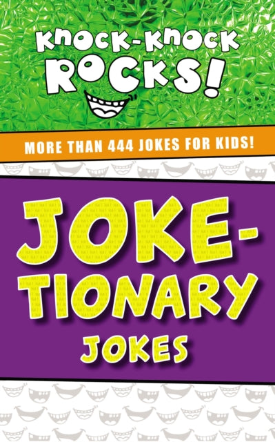 Joke-tionary Jokes: More Than 444 Jokes for Kids