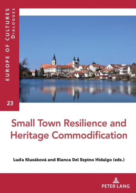 Small Town Resilience and Heritage Commodification