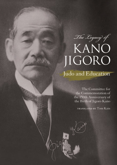 Legacy of Kano Jigoro: Judo and Education