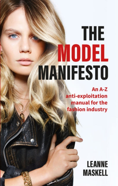Model Manifesto: An A-Z anti-exploitation manual for the fashion industry