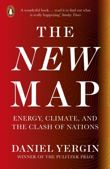 New Map: Energy, Climate, and the Clash of Nations