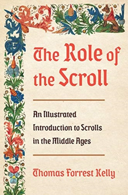 Role of the Scroll: An Illustrated Introduction to Scrolls in the Middle Ages