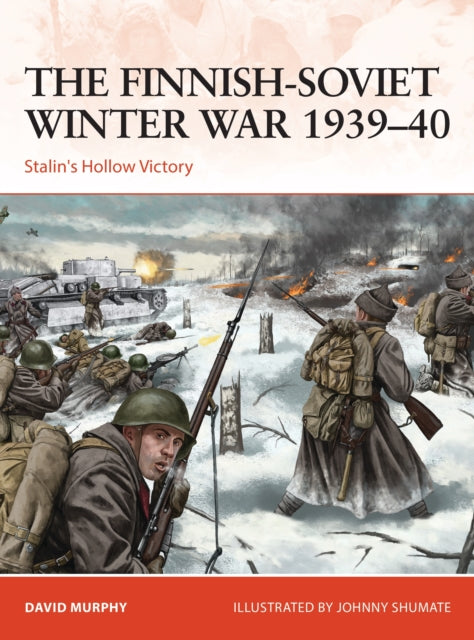 Finnish-Soviet Winter War 1939-40: Stalin's Hollow Victory