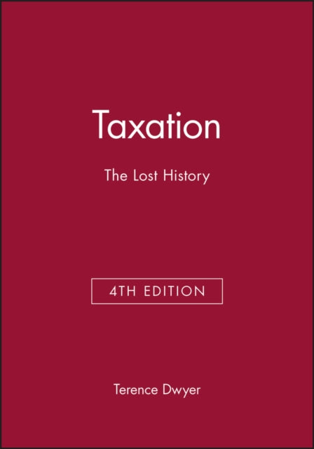 Taxation: The Lost History