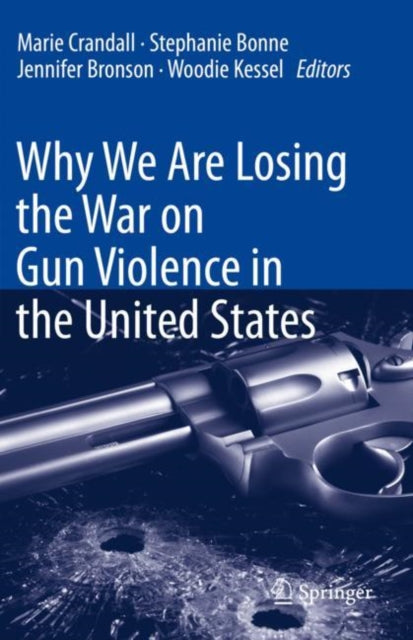 Why We Are Losing the War on Gun Violence in the United States