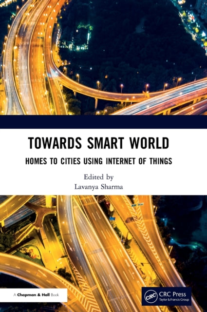 Towards Smart World: Homes to Cities Using Internet of Things