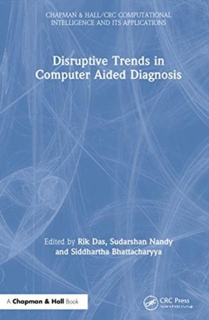 Disruptive Trends in Computer Aided Diagnosis