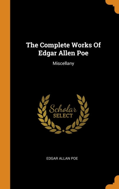 Complete Works of Edgar Allen Poe: Miscellany