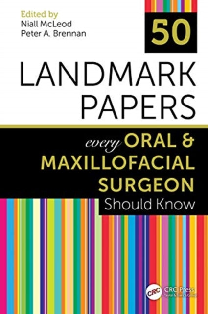 50 Landmark Papers every Oral and Maxillofacial Surgeon Should Know