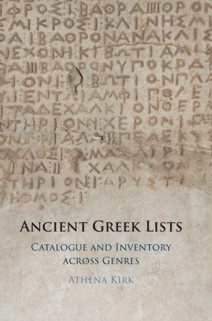 Ancient Greek Lists: Catalogue and Inventory Across Genres